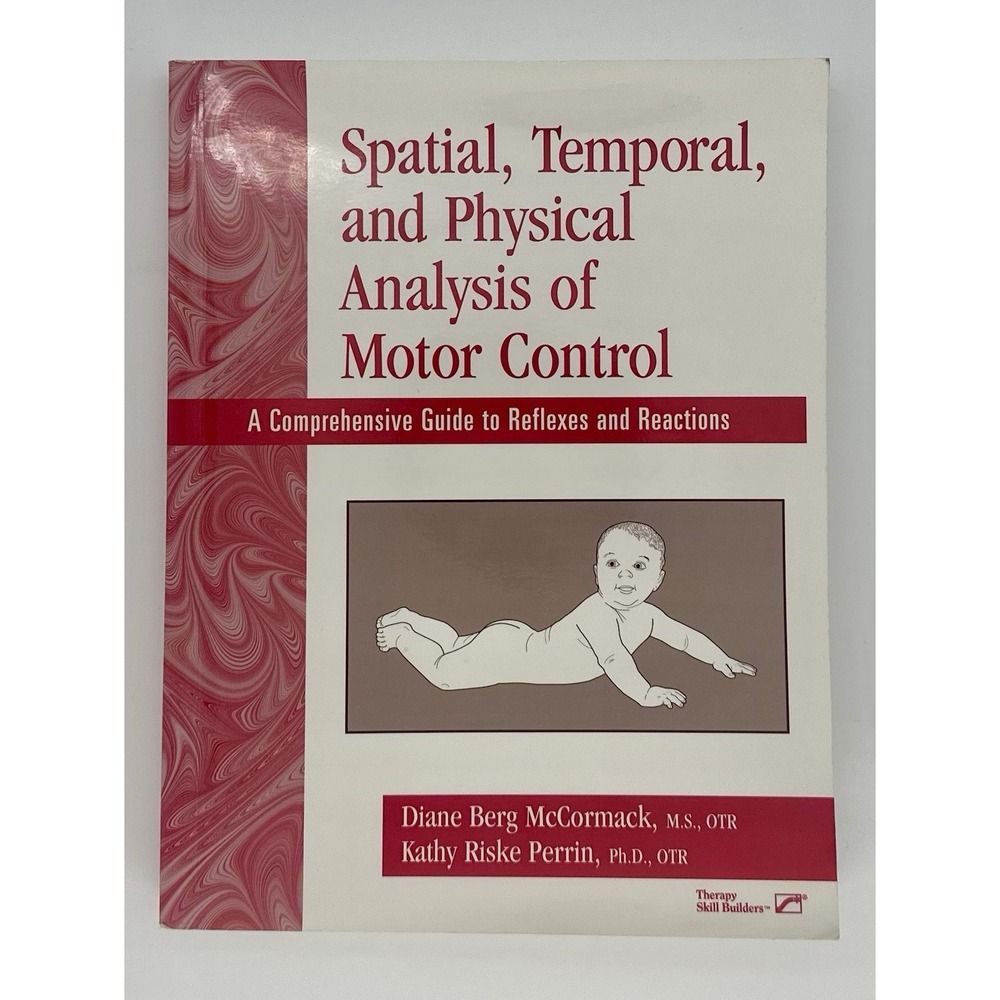 Spatial Temporal and Physical Analysis of Motor Control McCormack Perrin